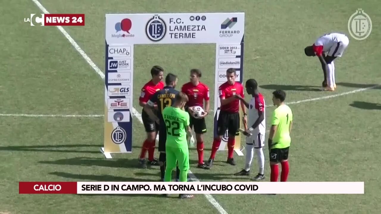 Serie D in campo. ma torna l’incubo covid