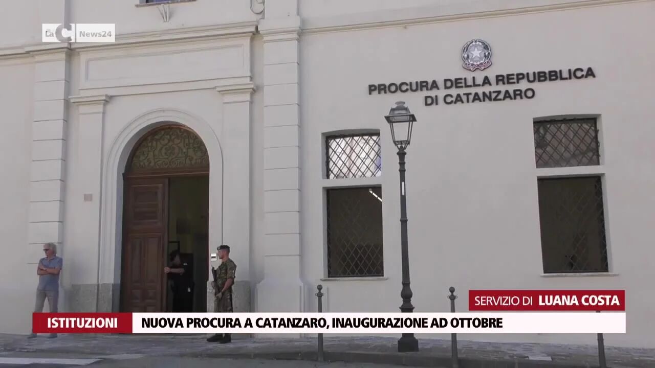 Nuova procura a Catanzaro, inaugurazione ad ottobre