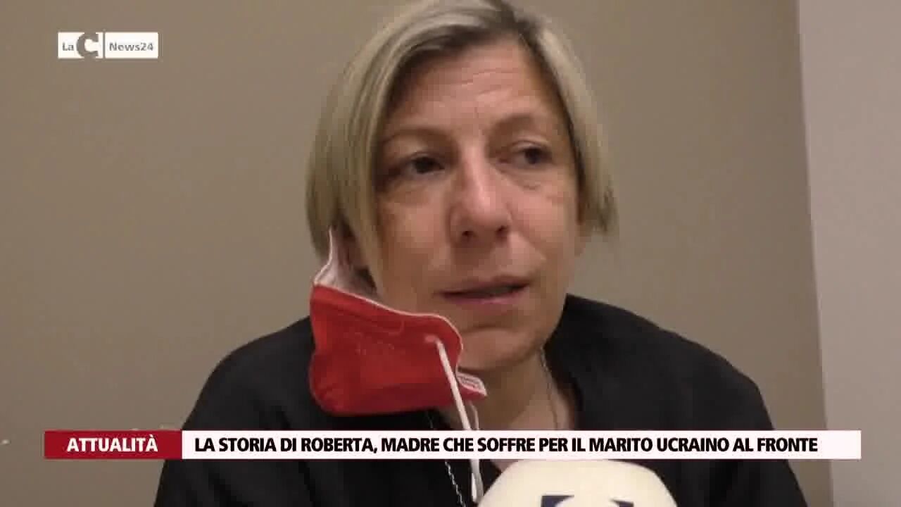 La storia di Roberta, madre che soffre per il marito ucraino al fronte