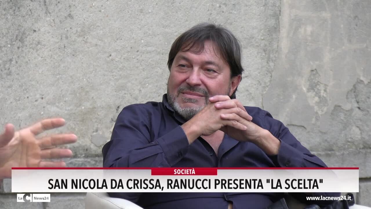 San Nicola Da Crissa, Ranucci presenta La Scelta