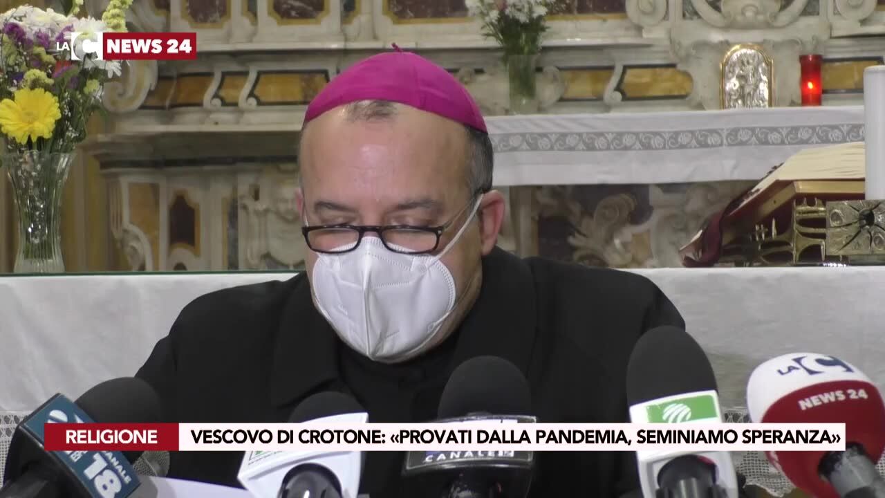 Vescovo di Crotone «Provati dalla pandemia, seminiamo speranza»