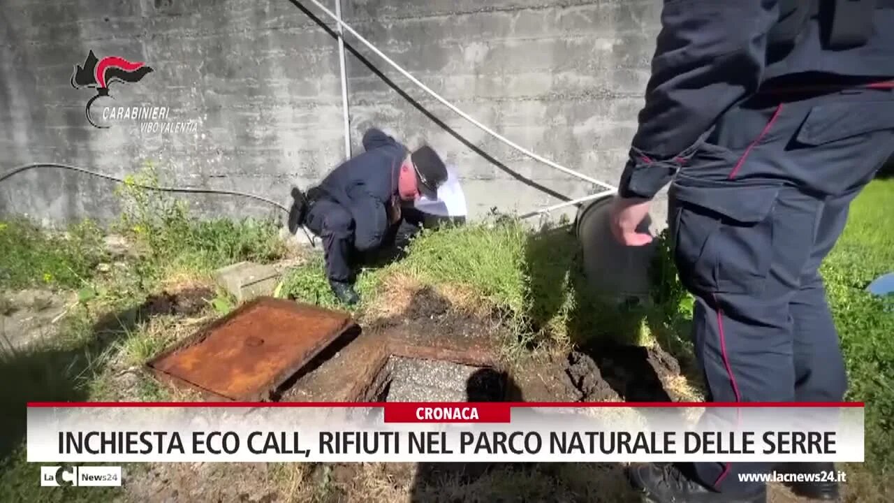 Inchiesta Eco Call, rifiuti nel Parco Naturale delle Serre