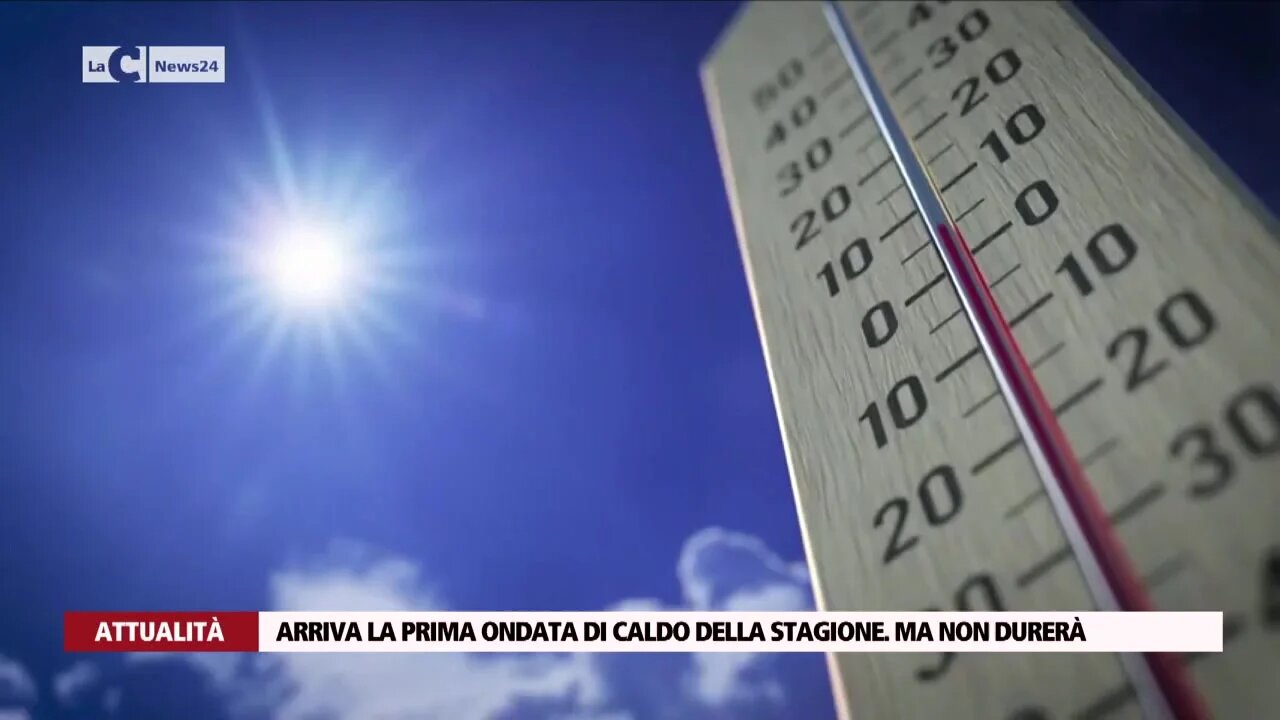 Arriva la prima ondata di caldo della stagione. Ma non durerà